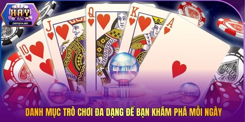 Danh mục trò chơi đa dạng để bạn khám phá mỗi ngày