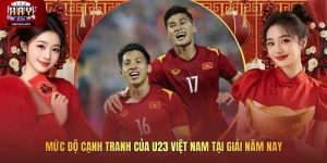 Mức Độ Cạnh Tranh Của U23 Việt Nam Tại Giải Năm Nay