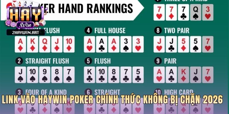 Link vào poker HAYWIN đảm bảo truy cập an toàn và ổn định